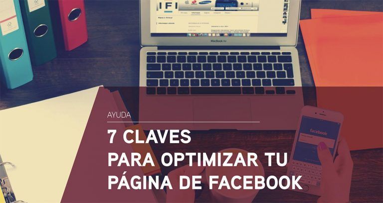 7 claves para optimizar tu página de Facebook