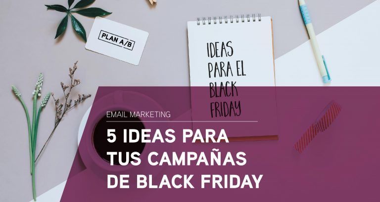 5-ideas-para-tus-campañas-black-friday