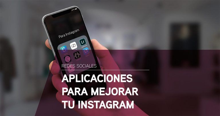 Aplicaciones para mejorar Instagram