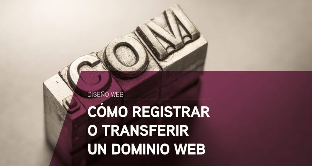 como registrar o transferir un dominio web