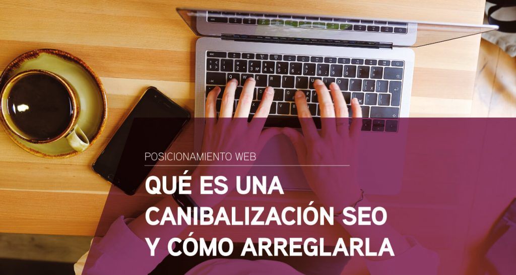 Canibalización SEO soluciones