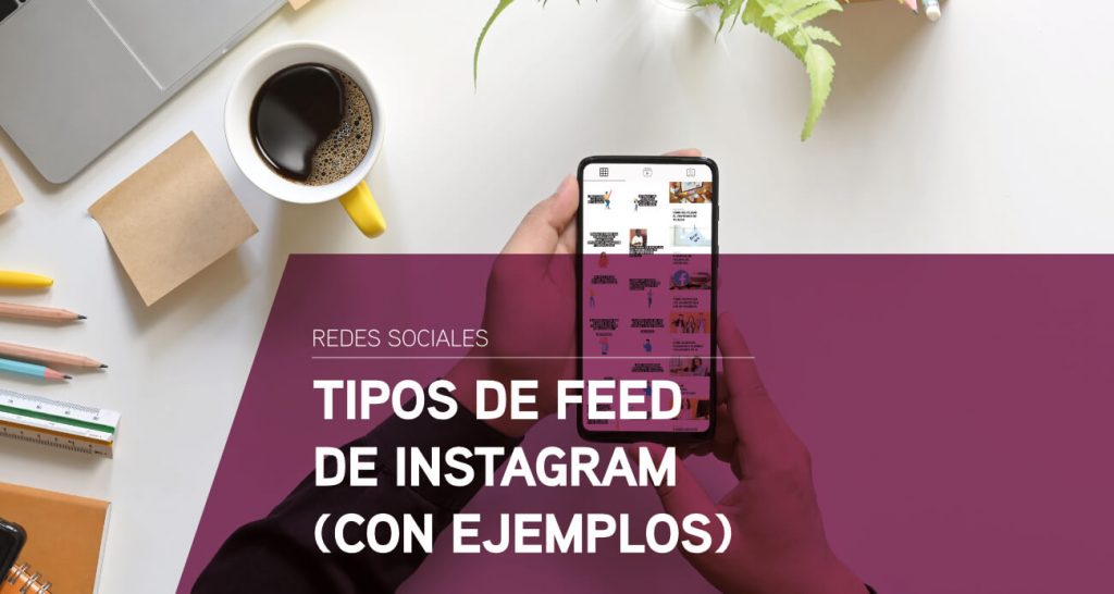 Tipos de feed de Instagram ejemplos