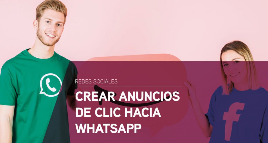 crear anuncios hacia whatsapp con facebook ads