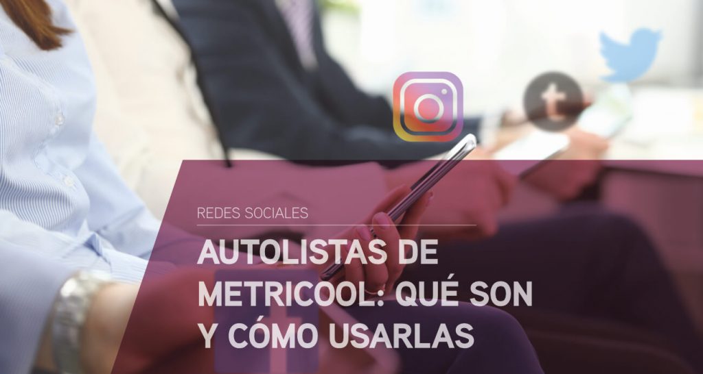 autolistas metricool que son y como usarlas