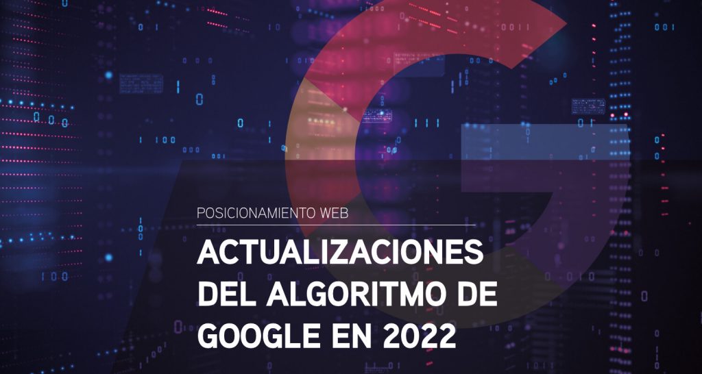 Actualizaciones algoritmo Google 2022
