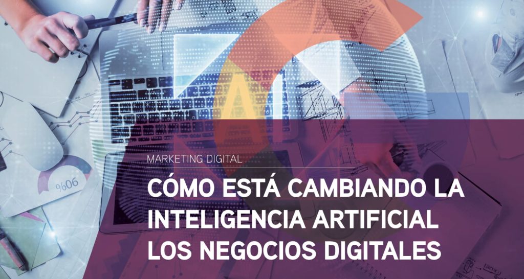 como esta cambiando la ia negocios digitales